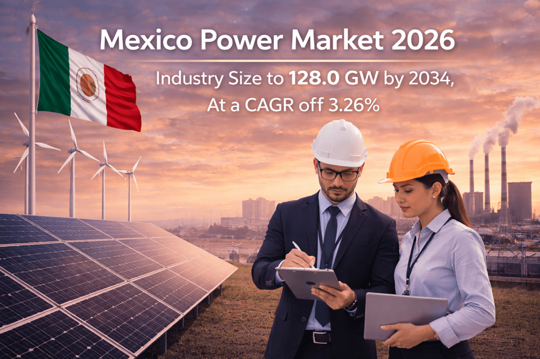 Mexico Power Market Size to Hit 128.0 GW by 2034: Trends &&nbsp;Forecast